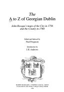 Rocque, John, -1762.  The A to Z of Georgian Dublin