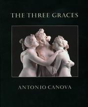 The Three Graces : Antonio Canova / Timothy Clifford ... [et al.].