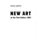 New art at the Tate Gallery 1983 / Michael Compton.