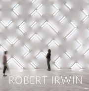 Robert Irwin : primaries and secondaries / with essays by Hugh M. Davies and Robert Irwin.