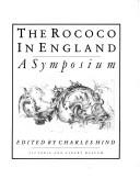 The Rococo in England : a symposium / edited by Charles Hind.