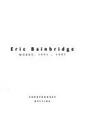 Bainbridge, Eric, 1955- Eric Bainbridge :