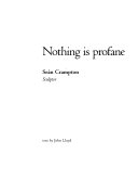 Nothing is profane : Seán Crampton, sculptor / text by John Lloyd.