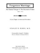 Forgotten marriage : the painted tintype & the decorative frame, 1860-1910 : a lost chapter in American portraiture / Stanley B. Burns ; foreword by Gerard C. Wertkin.