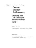 IIC-CG Conference Workshop (11th : 1985 : Halifax, N.S.) Computer technology for conservators :