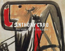 Anthony Caro : first drawings last sculptures / [essay by Julius Bryant].