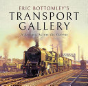 Bottomley, Eric, 1949- artist.  Eric Bottomley's Transport Gallery :