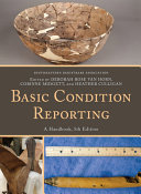 Basic condition reporting : a handbook / Southeastern Registrars Association ; edited by Deborah Rose Van Horn, Corinne Midgett, and Heather Culligan.