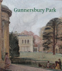 Gunnersbury Park / text, Val Bott and James Wisdom ; edited by Hannah Bowen.