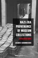 Schuhmacher, Jacques, author.  Nazi-era provenance of museum collections :