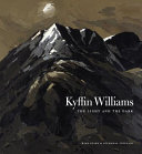 Kyffin Williams : the light and the dark / Rian Evans and Nicholas Sinclair.