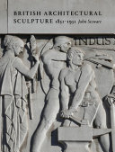 Stewart, John (Architect), author.  British architectural sculpture :