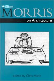 William Morris on architecture / edited by Chris Miele.