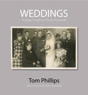 Weddings : vintage people on photo postcards / Tom Phillips ; [with a foreword by Giles Waterfield].