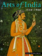  Arts of India, 1550-1900 /