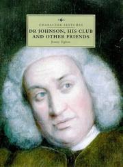 Dr Johnson, his club and other friends / Jenny Uglow.