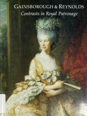 Gainsborough & Reynolds : contrasts in royal patronage : The Queen's Gallery, Buckingham Palace.