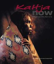 Kaltja now : indigenous Arts Australia.