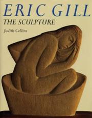 Eric Gill : the sculpture : a catalogue raisonné / Judith Collins.