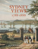 Hunt, Susan. Sydney views 1788-1888 :