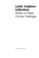 Leeds' sculpture collections : works on paper : concise catalogue.