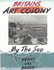 Val Baker, Denys, 1917-1984. Britain's art colony by the sea /