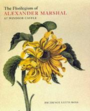 The Florilegium of Alexander Marshal in the collection of Her Majesty the Queen at Windsor Castle / Prudence Leith-Ross ; with contributions by Henrietta McBurney.