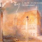 J.M.W. Turner : the Vaughan bequest / Christopher Baker.