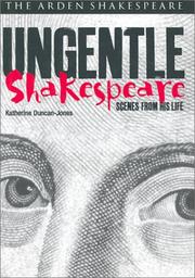 Ungentle Shakespeare : scenes from his life / Katherine Duncan-Jones.