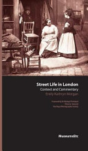 Morgan, Emily Kathryn, author.  Street life in London :