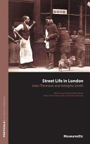 Thomson, J. (John), 1837-1921.  Street life in London /