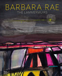 Rae, Barbara, 1943- artist. Barbara Rae :