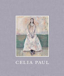 Paul, Celia, 1959-  Celia Paul :