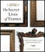 Davis, Deborah, 1952-  The secret lives of frames :