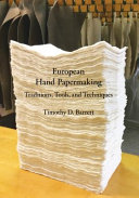 Barrett, Timothy, author. European hand papermaking :