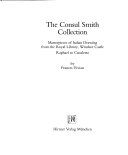 The Consul Smith Collection : masterpieces of Italian drawing from the Royal Library, Windsor Castle : Raphael to Canaletto / by Frances Vivian.