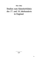 Studien zum Künstlerbildnis des 17. und 18. Jahrhunderts in England / Rita Göke.