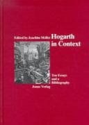 Hogarth in context : ten essays and a bibliography / edited by Joachim Möller.