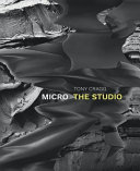 Cragg, Tony, 1949- artist, photographer.  Micro :