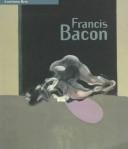 Bacon, Francis, 1909-1992. Francis Bacon /