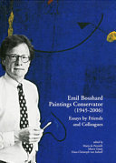 Emil Bosshard, paintings conservator (1945-2006) : essays by friends and colleagues / edited by Maria de Peverelli, Marco Grassi, Hans-Christoph von Imhoff.