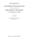 Parker, K. T. (Karl Theodore), 1895-1992. The drawings of Antonio Canaletto in the collection of Her Majesty the Queen at Windsor Castle /