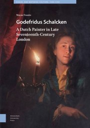 Franits, Wayne E., author.  Godefridus Schalcken :